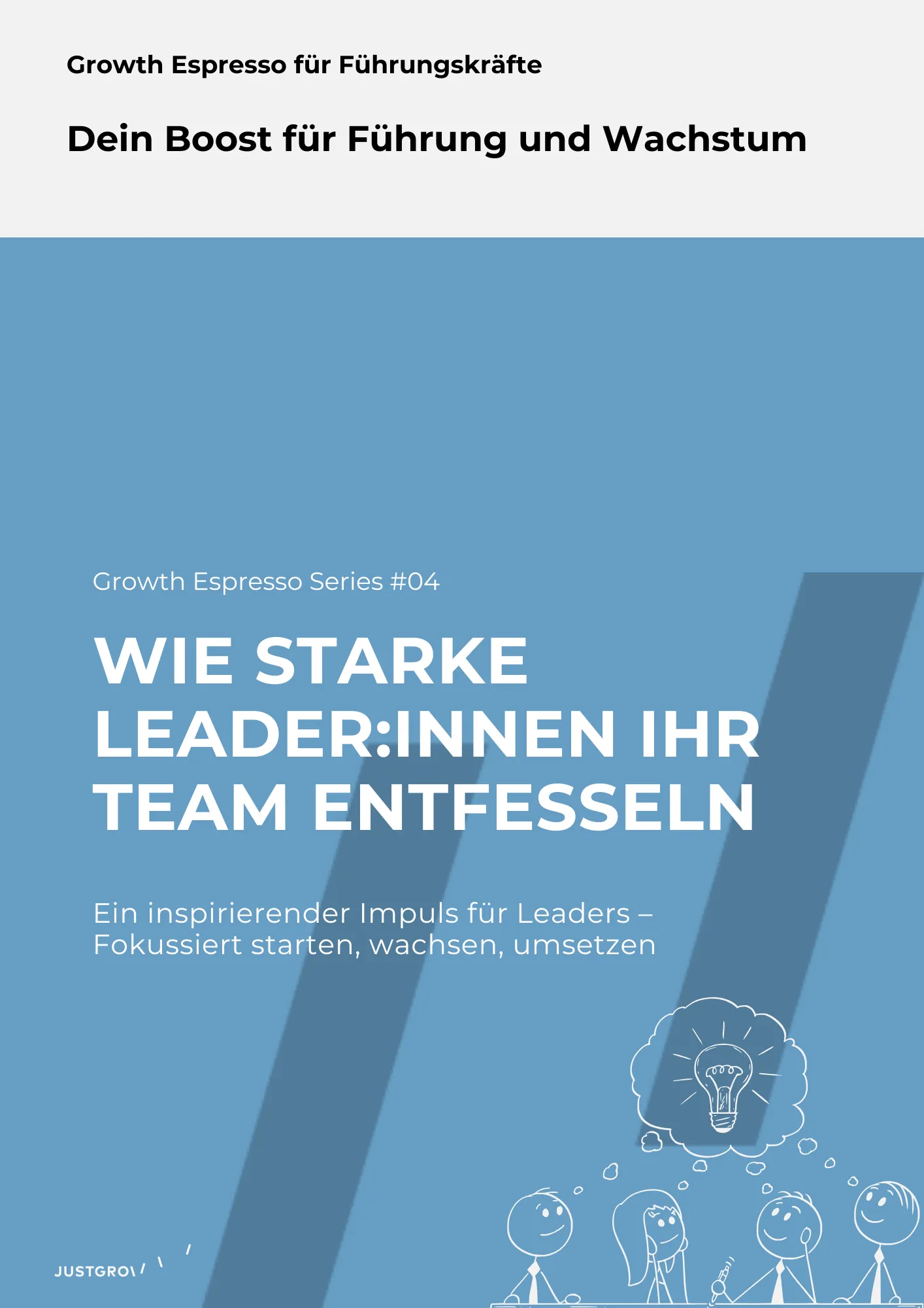 Growth Espresso Series #04 — Wie starke Leader:innen ihr Team entfesseln