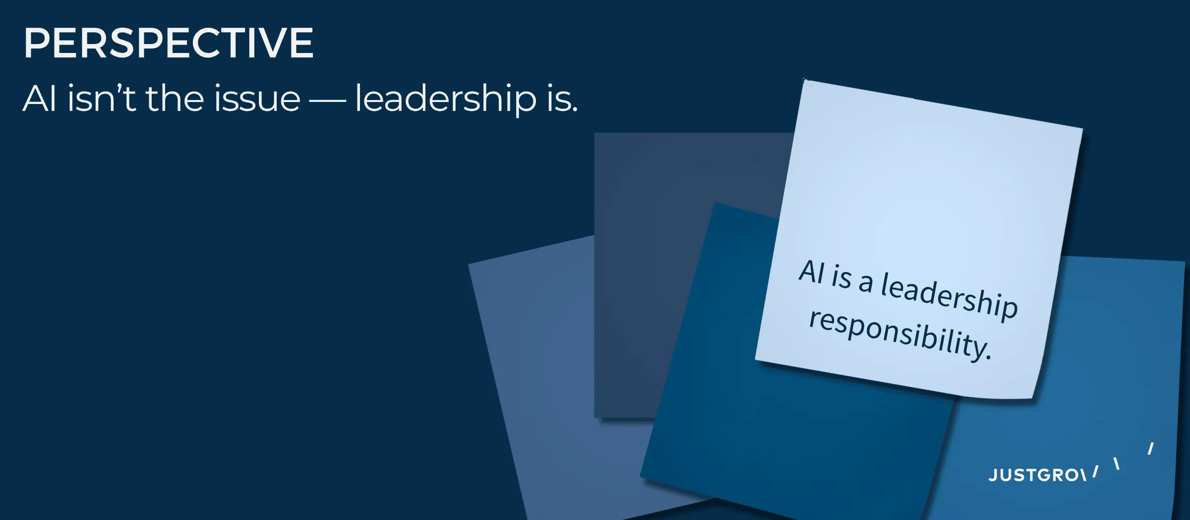 Editorial motif: stacked cards in JUSTGROW blue, the front card reading “AI is the CEO's job”.